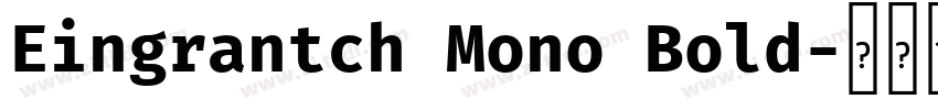 Eingrantch Mono Bold字体转换